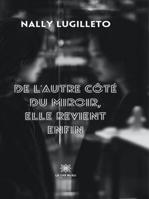 cover image of De l'autre côté du miroir, elle revient enfin